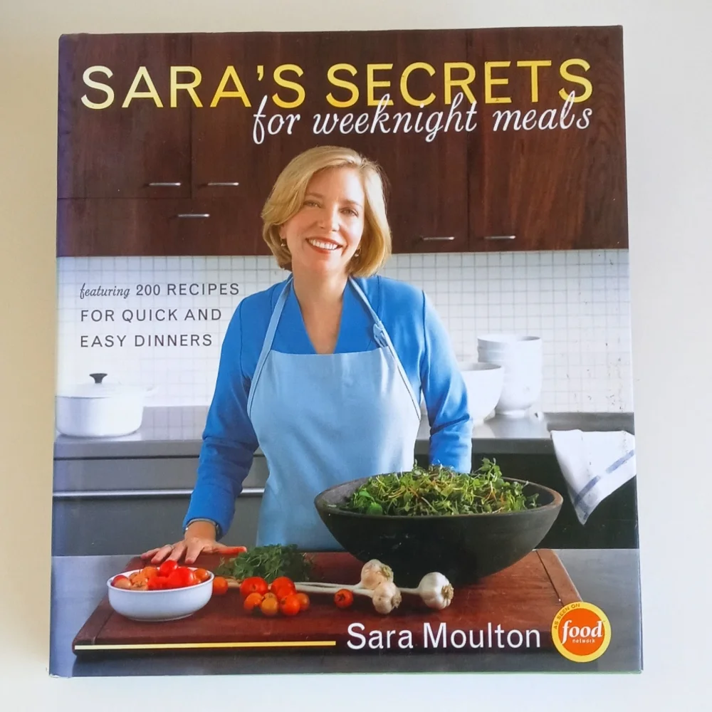 Sara's Secrets Hardback Cookbook for Weeknight Meals Sara Moulton Food Network